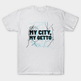 My City My Getto T-Shirt